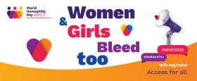 WFH World Hemophilia Day Theme Women and Girls Bleed Too